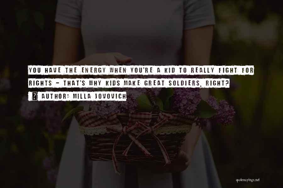 Soldiers Fighting Quotes By Milla Jovovich