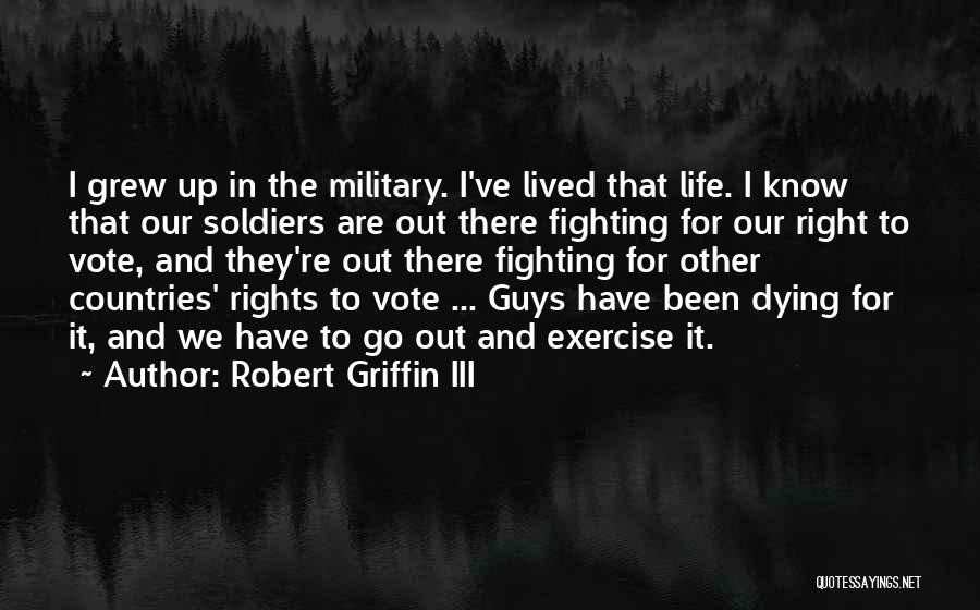 Soldiers Fighting Quotes By Robert Griffin III