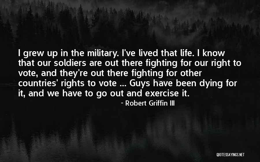Soldiers Fighting Quotes By Robert Griffin III Soldiers Fighting Quotes By Robert Griffin III
