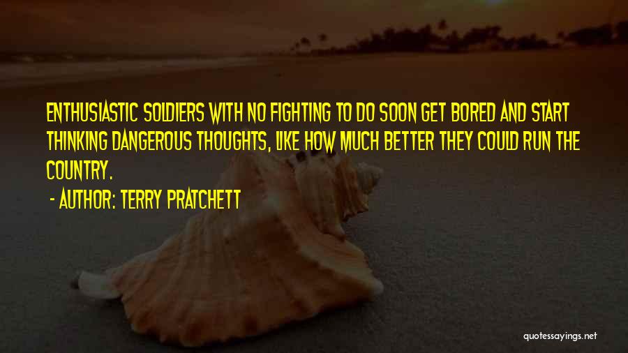 Soldiers Fighting Quotes By Terry Pratchett