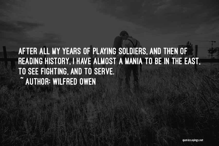 Soldiers Fighting Quotes By Wilfred Owen