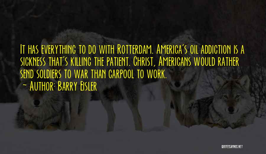 Soldiers Going To War Quotes By Barry Eisler