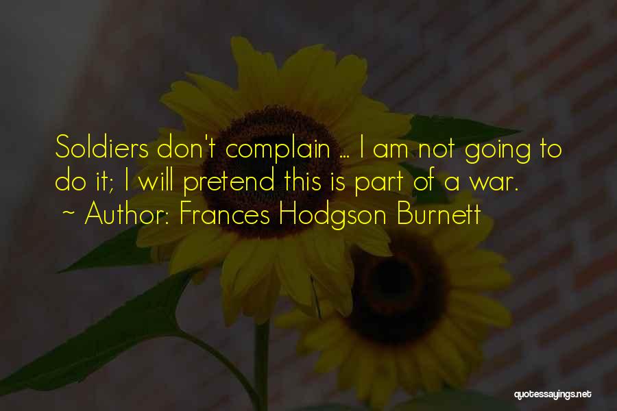 Soldiers Going To War Quotes By Frances Hodgson Burnett