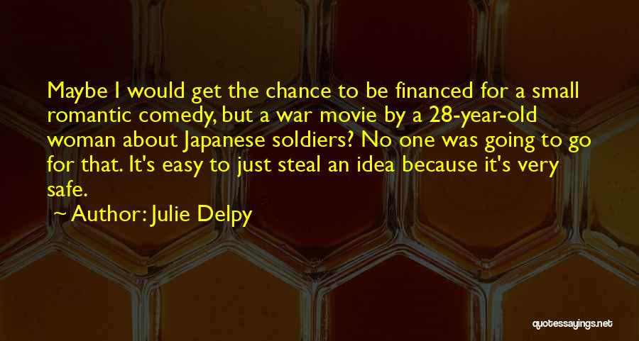 Soldiers Going To War Quotes By Julie Delpy