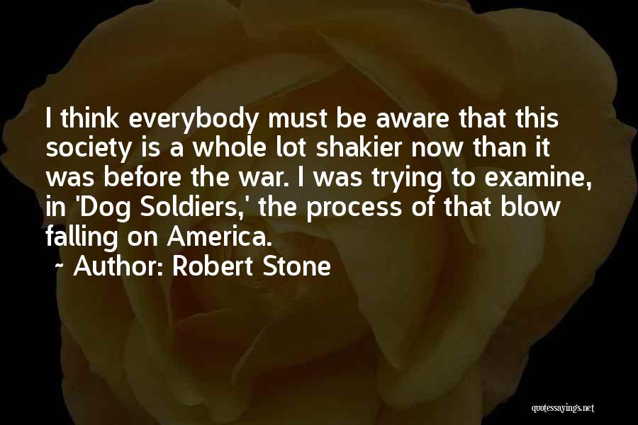 Soldiers Going To War Quotes By Robert Stone