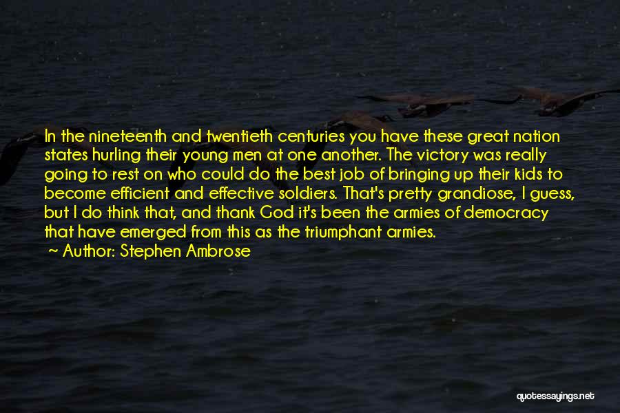 Soldiers Going To War Quotes By Stephen Ambrose