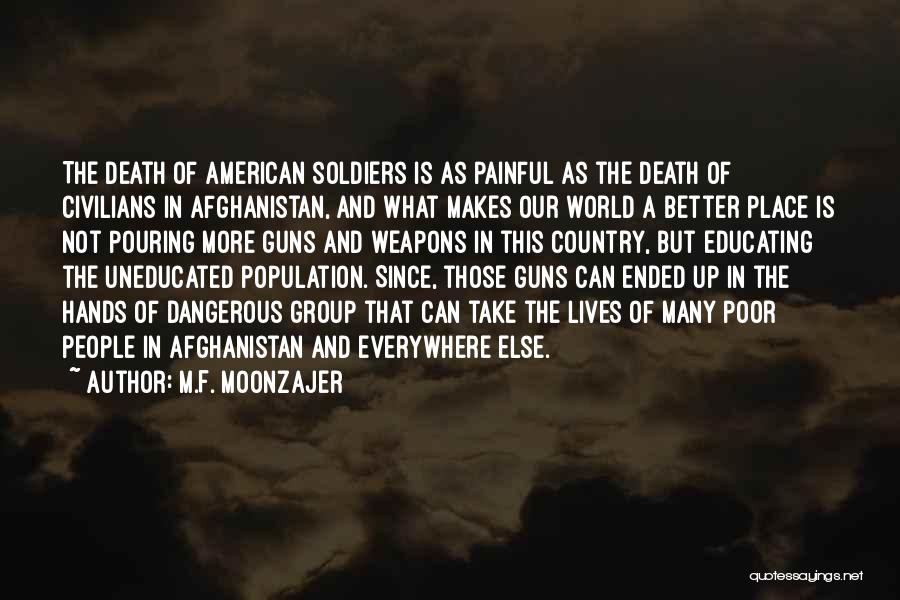 Soldiers In Afghanistan Quotes By M.F. Moonzajer