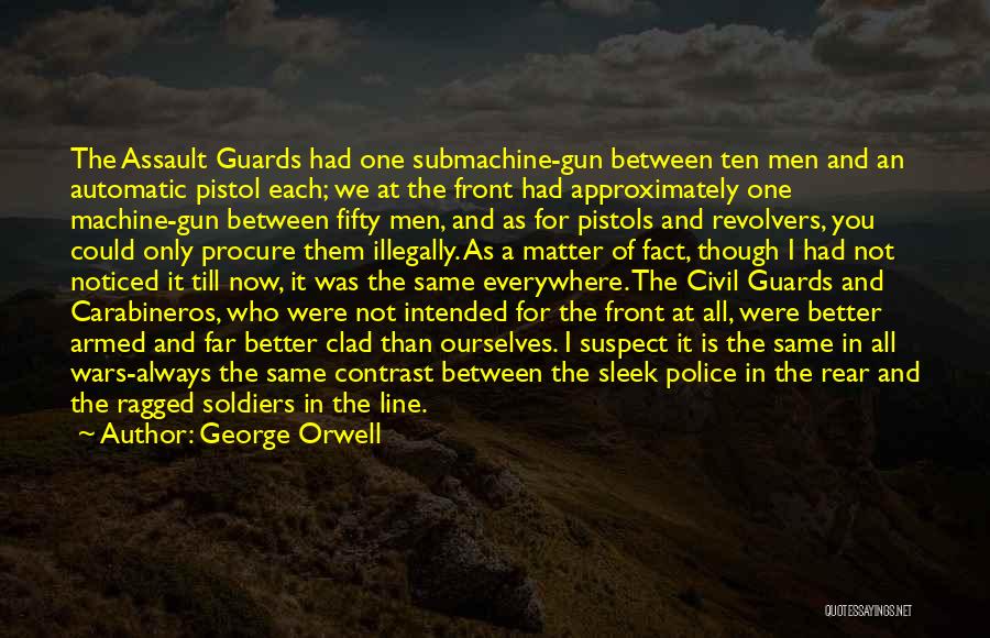 Soldiers In The Civil War Quotes By George Orwell