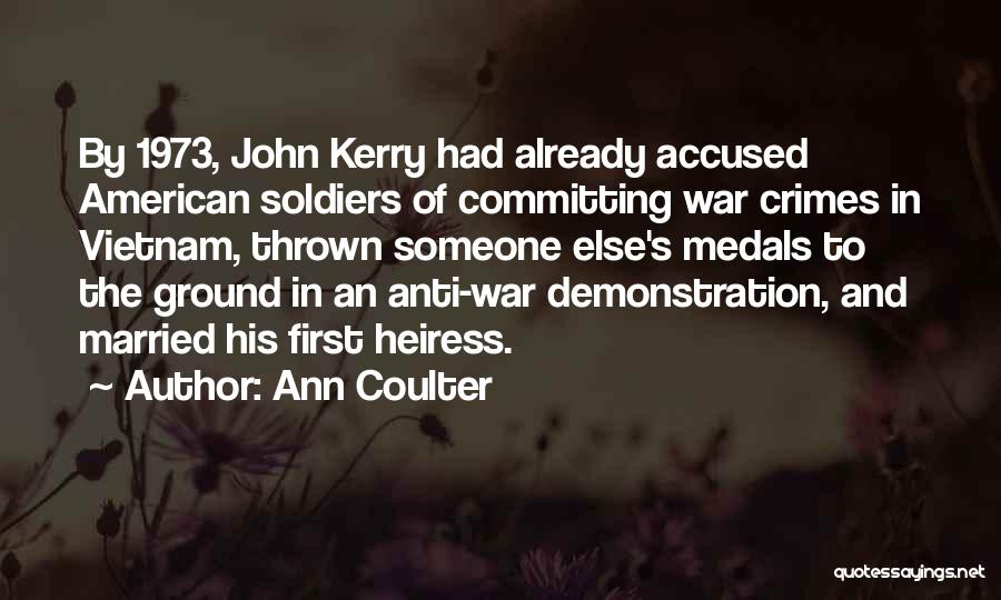 Soldiers In Vietnam Quotes By Ann Coulter