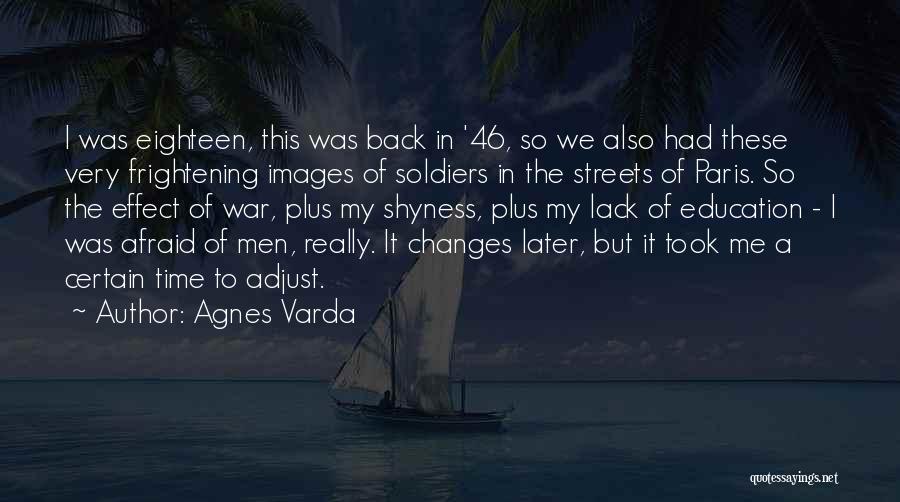 Soldiers In War Quotes By Agnes Varda
