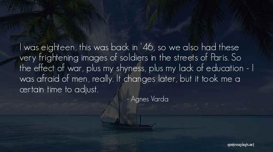 Soldiers In War Quotes By Agnes Varda