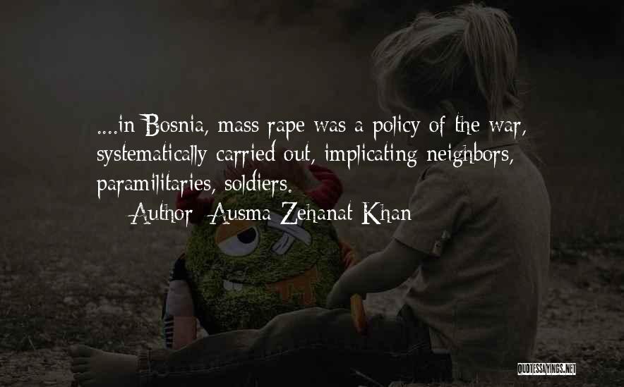 Soldiers In War Quotes By Ausma Zehanat Khan