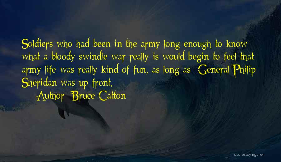 Soldiers In War Quotes By Bruce Catton