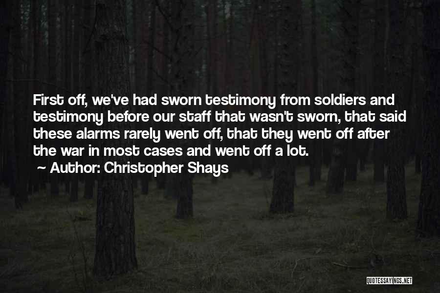 Soldiers In War Quotes By Christopher Shays