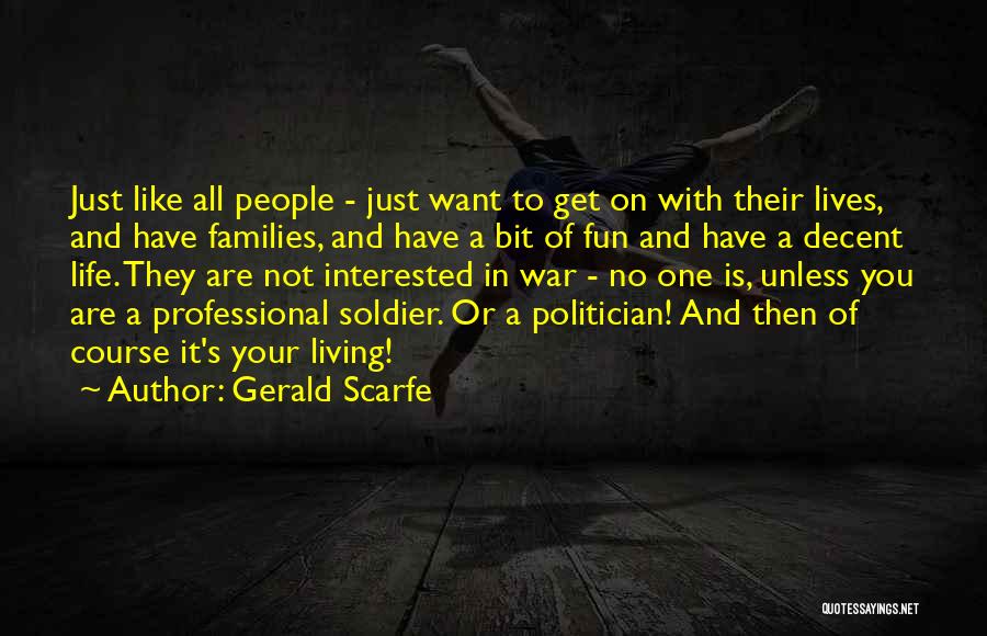 Soldiers In War Quotes By Gerald Scarfe
