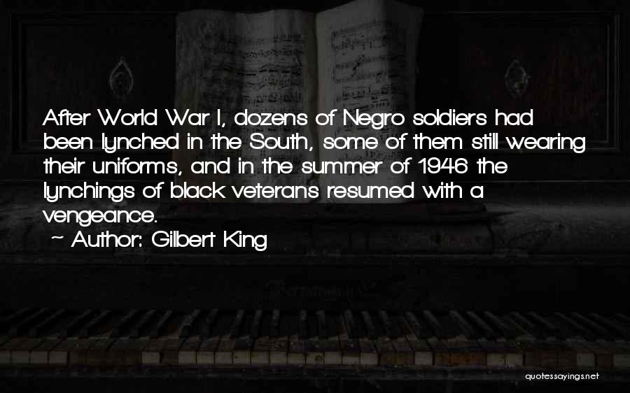 Soldiers In War Quotes By Gilbert King