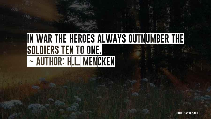 Soldiers In War Quotes By H.L. Mencken