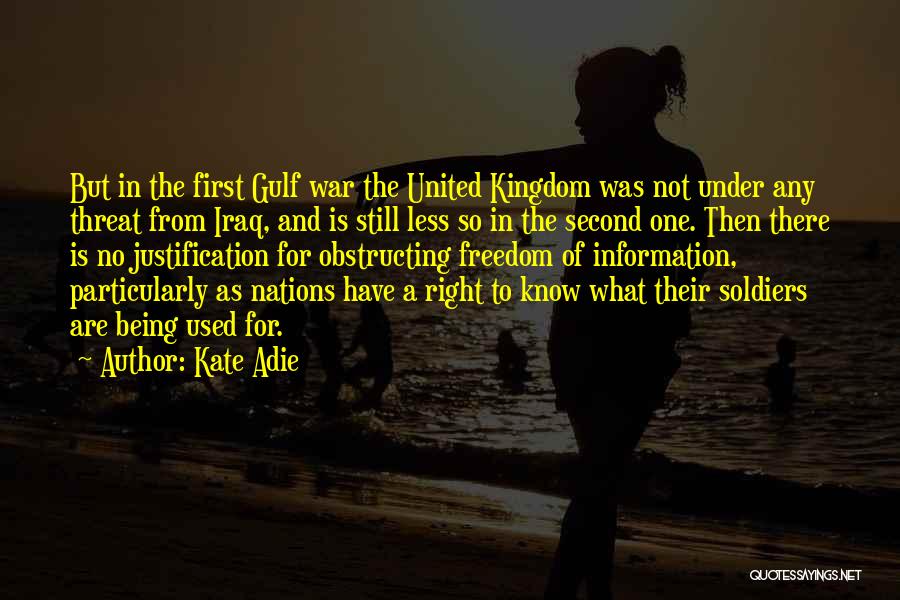 Soldiers In War Quotes By Kate Adie