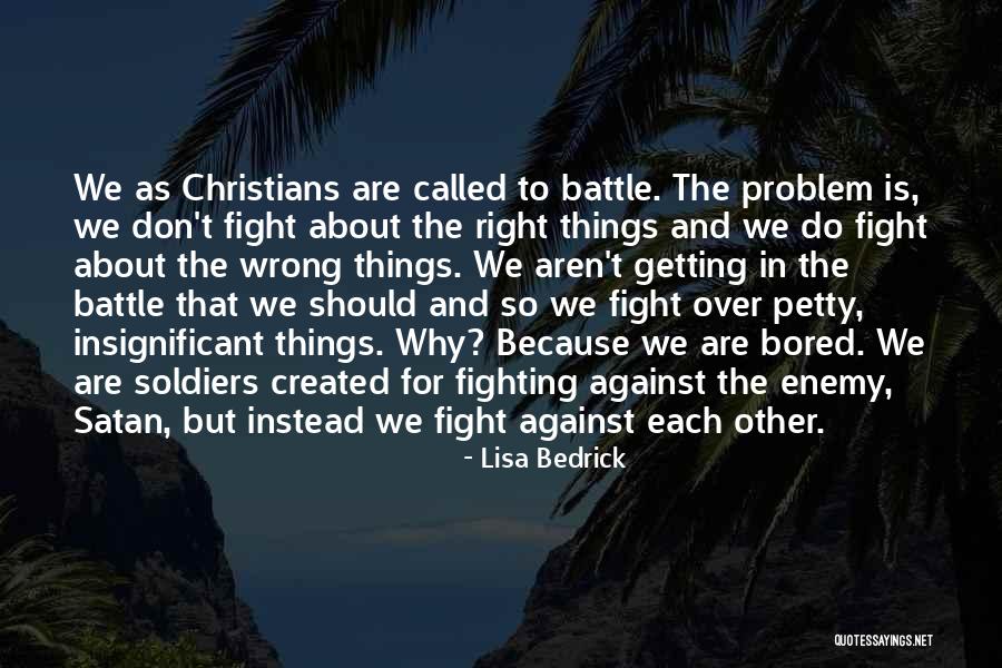 Soldiers In War Quotes By Lisa Bedrick Soldiers In War Quotes By Lisa Bedrick