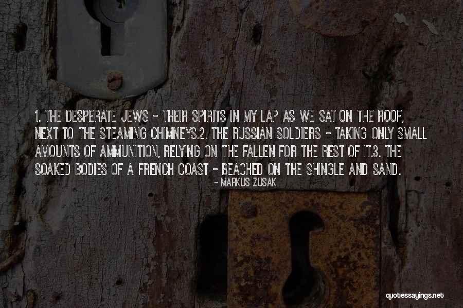Soldiers In War Quotes By Markus Zusak Soldiers In War Quotes By Markus Zusak