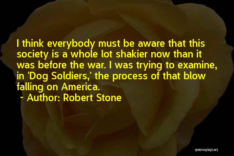 Soldiers In War Quotes By Robert Stone