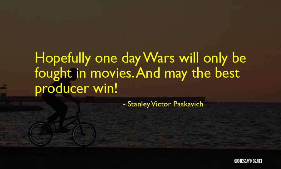 Soldiers In War Quotes By Stanley Victor Paskavich