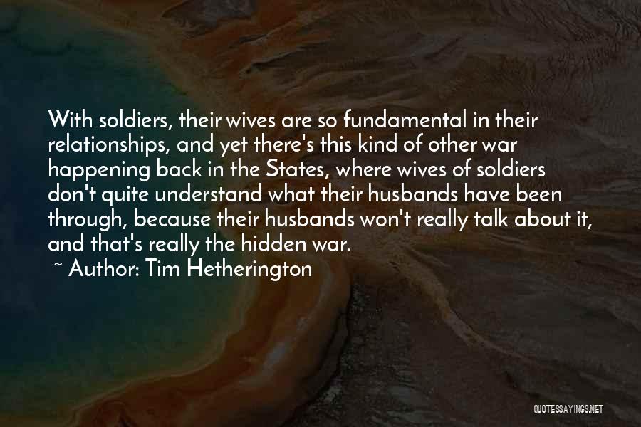 Soldiers In War Quotes By Tim Hetherington