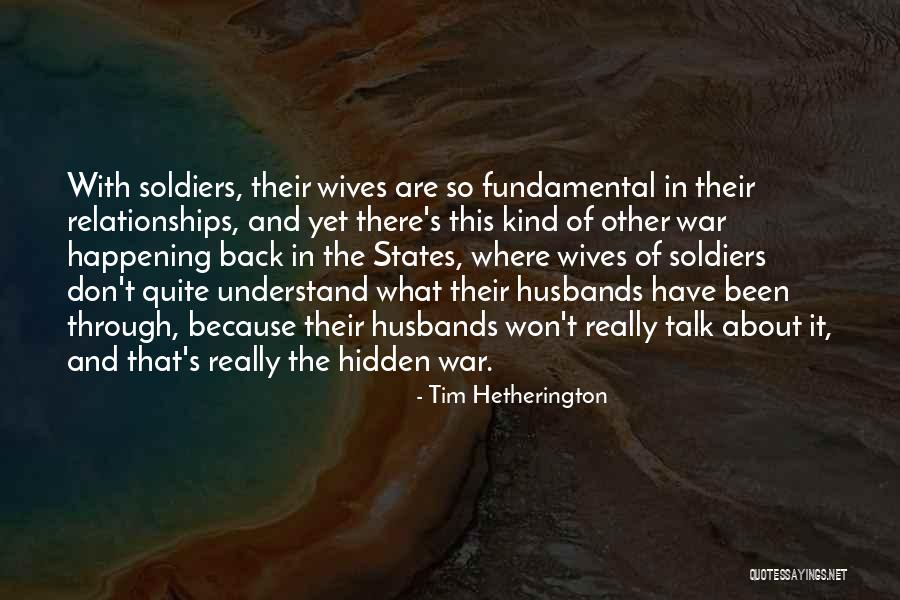 Soldiers In War Quotes By Tim Hetherington