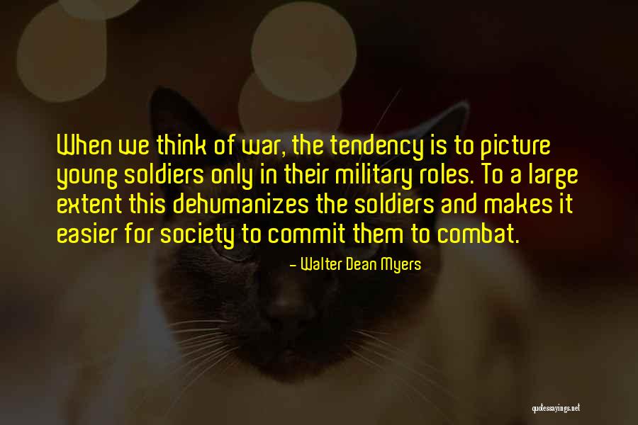 Soldiers In War Quotes By Walter Dean Myers Soldiers In War Quotes By Walter Dean Myers