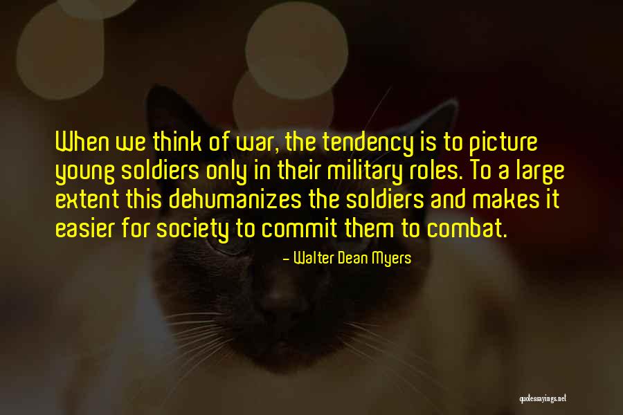 Soldiers In War Quotes By Walter Dean Myers