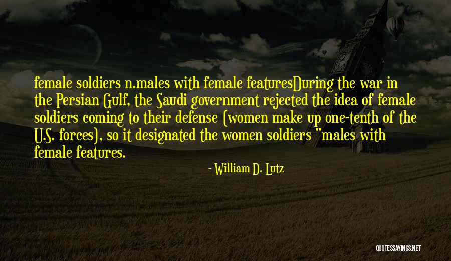 Soldiers In War Quotes By William D. Lutz