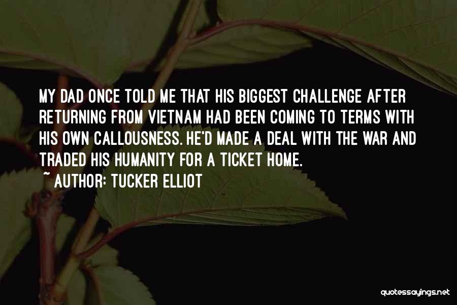 Soldiers Returning Home Quotes By Tucker Elliot