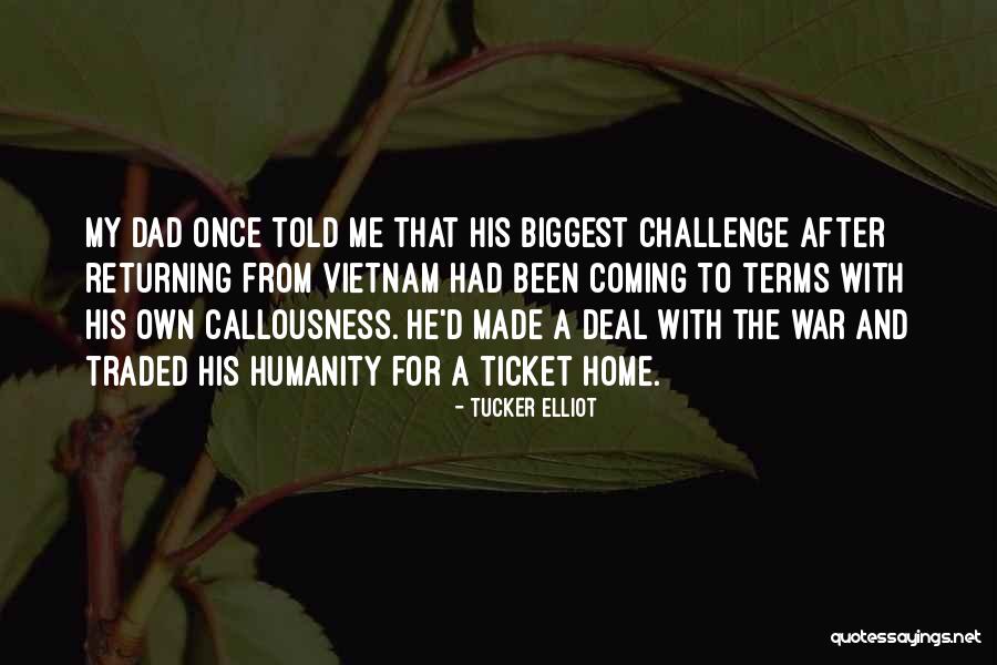 Soldiers Returning Home Quotes By Tucker Elliot