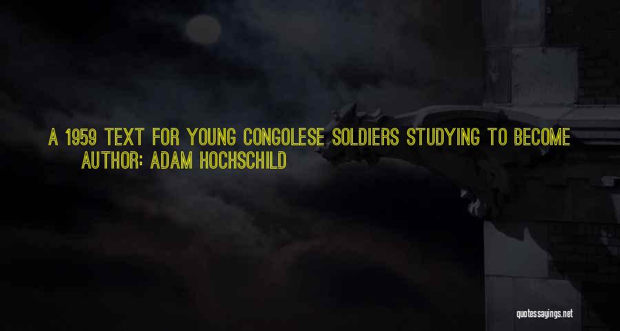 Soldiers Sacrifice Quotes By Adam Hochschild