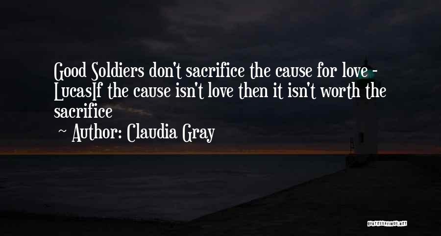 Soldiers Sacrifice Quotes By Claudia Gray