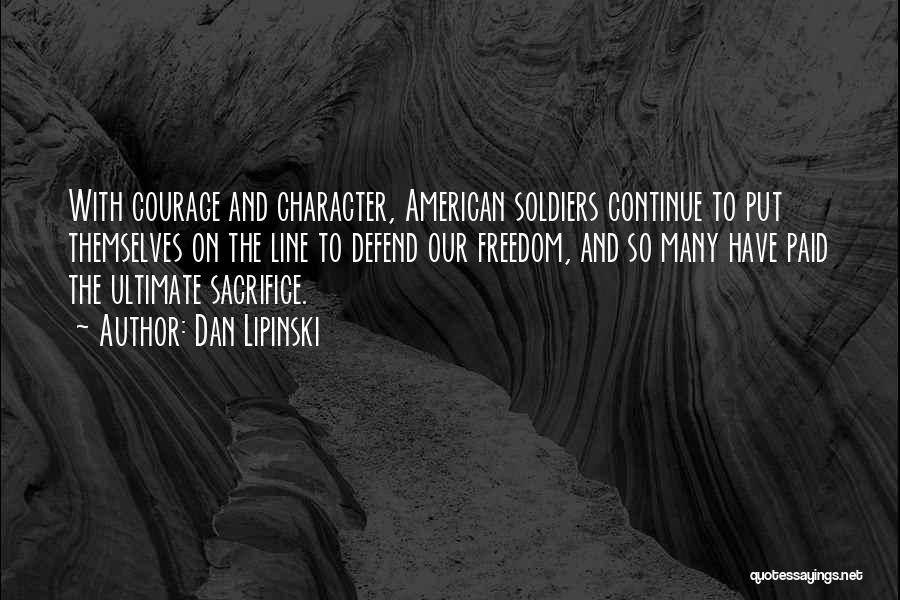 Soldiers Sacrifice Quotes By Dan Lipinski