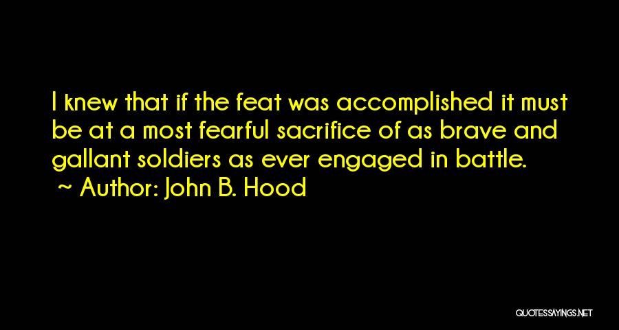 Soldiers Sacrifice Quotes By John B. Hood