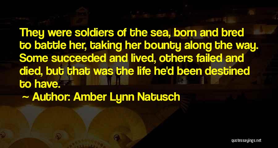 Soldiers That Have Died Quotes By Amber Lynn Natusch