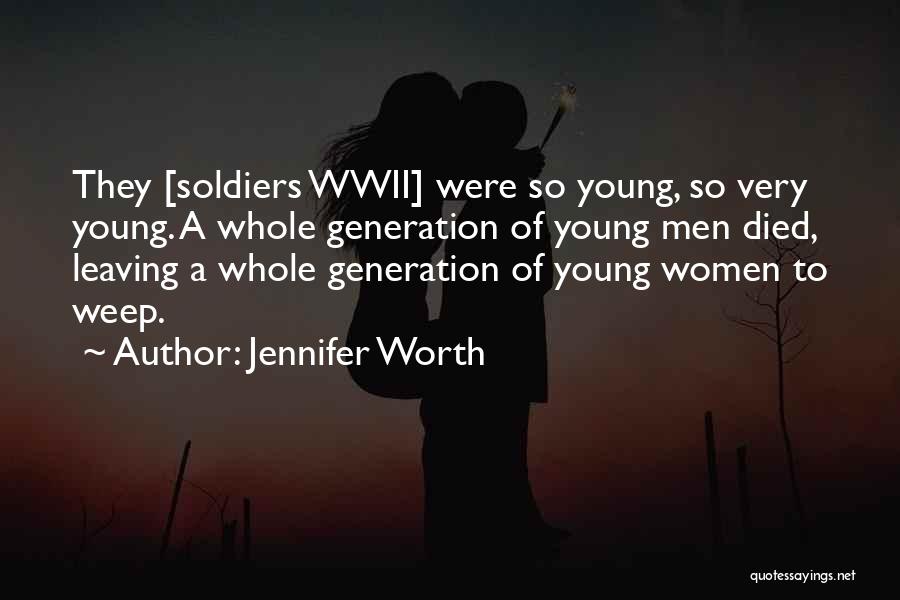 Soldiers That Have Died Quotes By Jennifer Worth