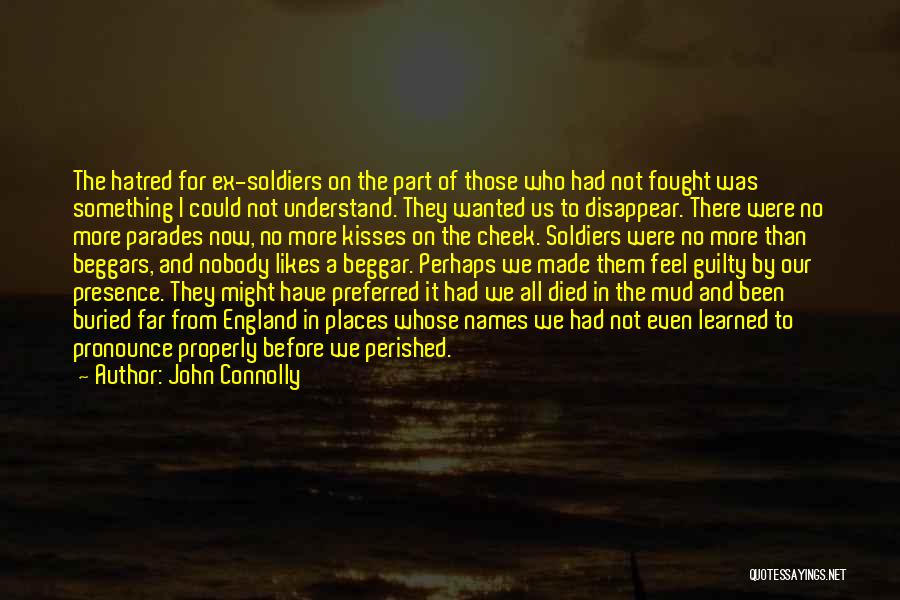 Soldiers That Have Died Quotes By John Connolly