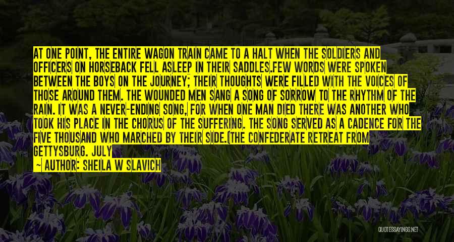Soldiers That Have Died Quotes By Sheila W Slavich