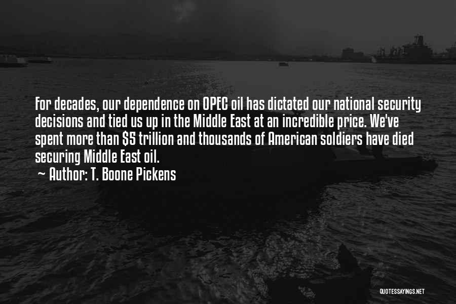 Soldiers That Have Died Quotes By T. Boone Pickens