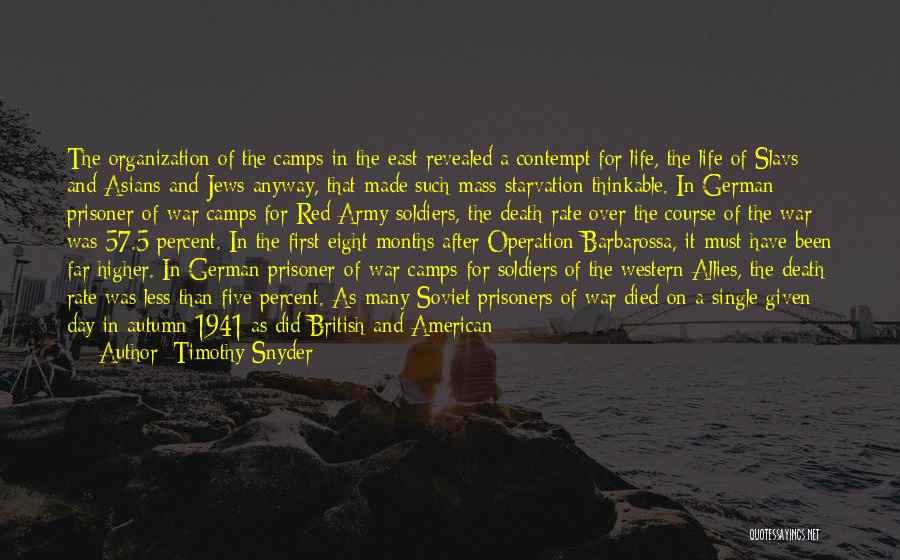 Soldiers That Have Died Quotes By Timothy Snyder