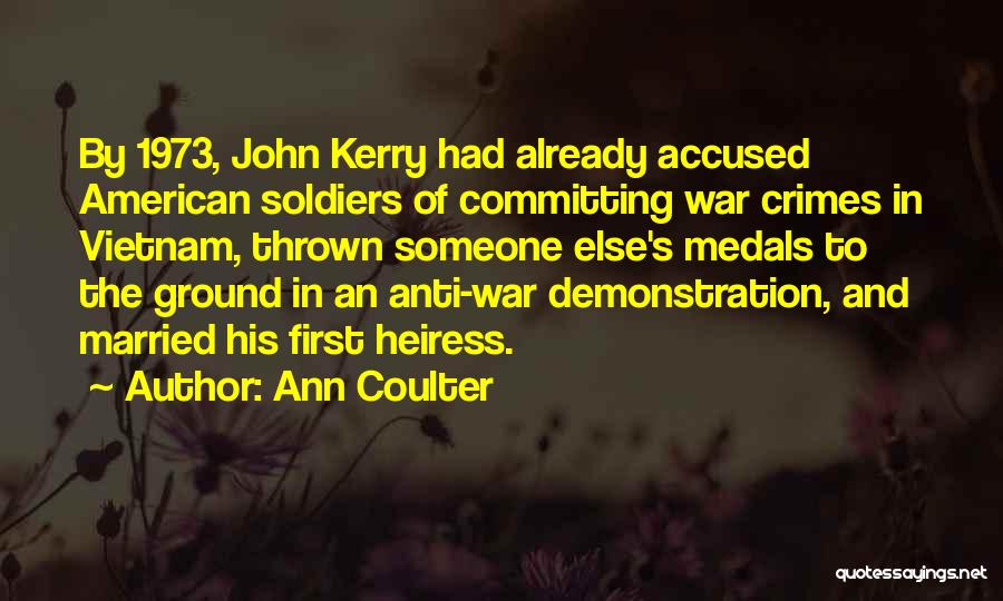 Soldiers Vietnam War Quotes By Ann Coulter Soldiers Vietnam War Quotes By Ann Coulter