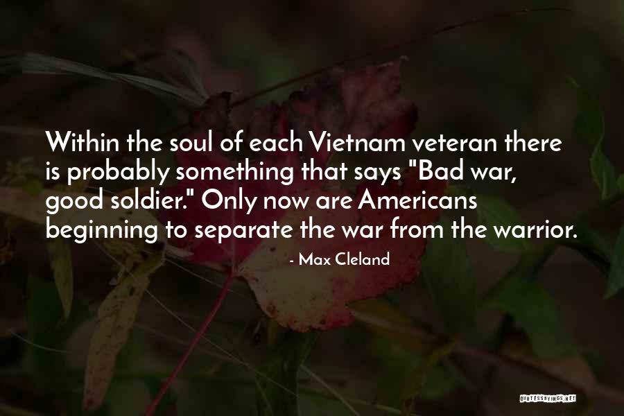 Soldiers Vietnam War Quotes By Max Cleland