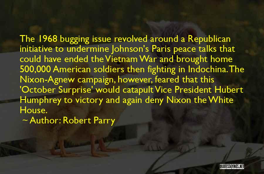 Soldiers Vietnam War Quotes By Robert Parry