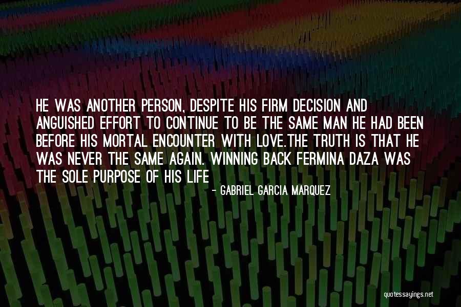 Sole Purpose Of Life Quotes By Gabriel Garcia Marquez Sole Purpose Of Life Quotes By Gabriel Garcia Marquez