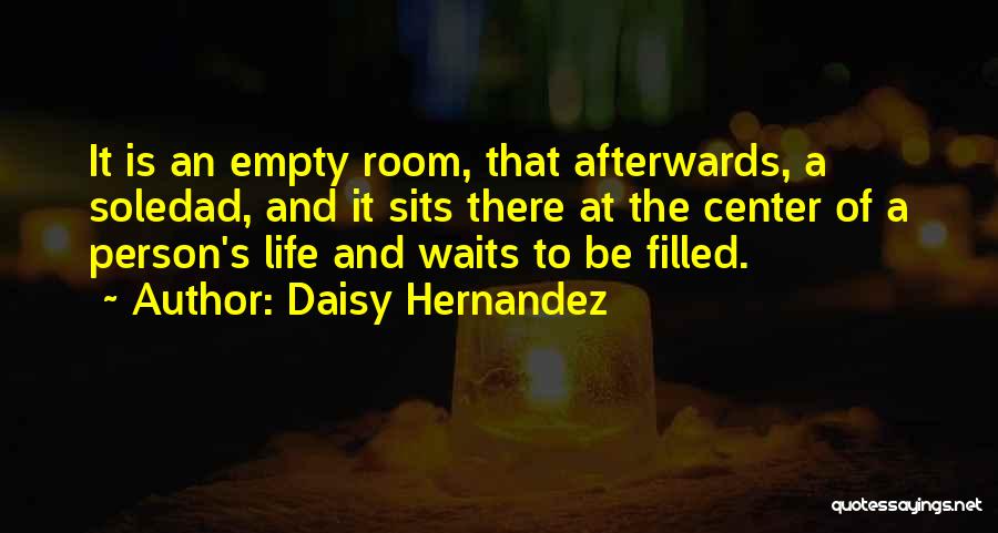 Soledad Quotes By Daisy Hernandez