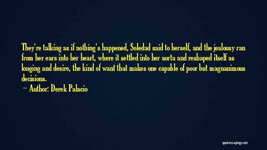 Soledad Quotes By Derek Palacio