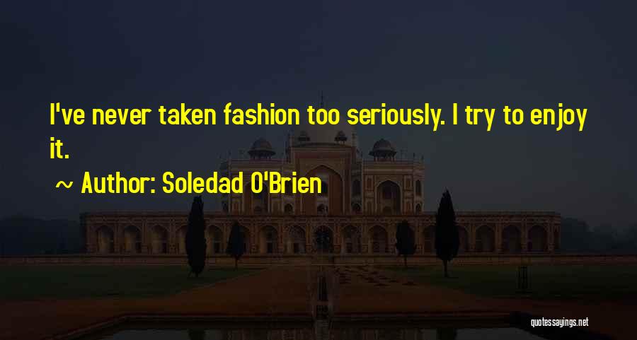 Soledad Quotes By Soledad O'Brien